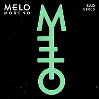 Melo – Sad Girls