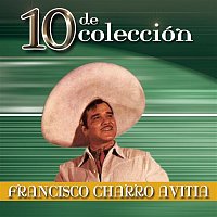 Francisco "Charro" Avitia – 10 de Colección