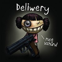 Deliwery – Ruce vzhůru! MP3