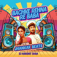 Kishore Kumar, Asha Bhosle, DJ Harshit Shah – Bachke Rehna Re Baba [Jhankar Beats]