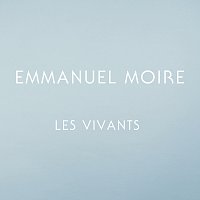 Emmanuel Moire – Les vivants