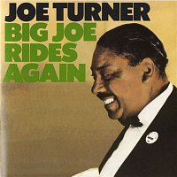 Joe Turner – Big Joe Rides Again