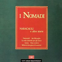 I Nomadi – Naracauli E Altre Storie