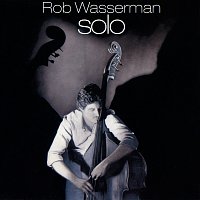 Rob Wasserman – Solo
