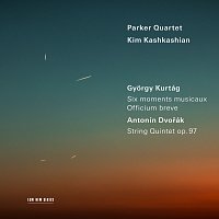Parker Quartet, Kim Kashkashian – Kurtág: Six moments musicaux; Officium breve / Dvořák: String Quintet, Op. 97