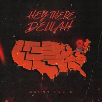 Danny Felix – HEY THERE DELILAH