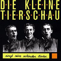 Přední strana obalu CD Die Kleine Tierschau Singt Seine Schonsten Lieder