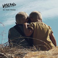 Vigiland, Alexander Tidebrink – Be Your Friend