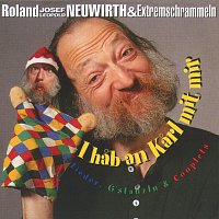 Roland Neuwirth & Extremschrammeln – I hab an Karl mit mir