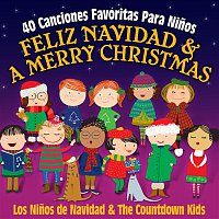 Los Ninos de Navidad & The Countdown Kids – Feliz Navidad & a Merry Christmas - 40 Canciones Favoritas