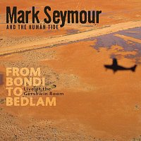 Mark Seymour – From Bondi To Bedlam