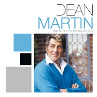 Dean Martin – Sittin' On The Top Of The World