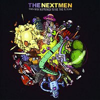 The Nextmen – This Was Supposed to Be the Future
