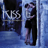 Různí interpreti – Kiss: Essential Late Night Jazz