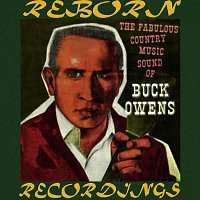 Fabulous Country Music Sound of Buck Owens (HD Remastered)