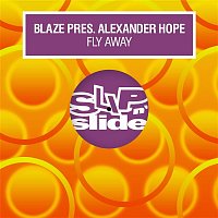 Blaze & Alexander Hope – Fly Away