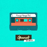 Glowrush – Punya Harga Diri [Remix]