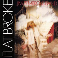 Jim Pembroke Band – Flat Broke