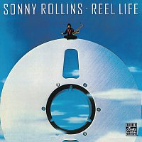 Sonny Rollins – Reel Life