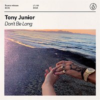 Tony Junior – Don't Be Long