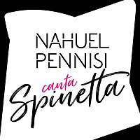 Nahuel Pennisi – Nahuel Pennisi Canta Spinetta