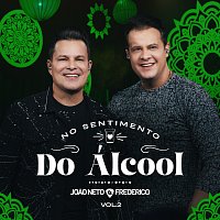 Joao Neto & Frederico – No Sentimento Do Álcool [Ao Vivo / Vol. 2]