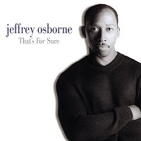 Jeffrey Osborne – That's For Sure