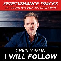 Chris Tomlin – I Will Follow [Performance Tracks]
