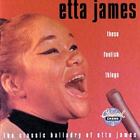 Etta James – These Foolish Things