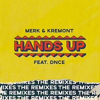 Merk & Kremont, DNCE – Hands Up - The Remixes