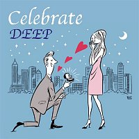 Deep – Celebrate