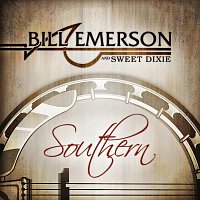 Bill Emerson and Sweet Dixie – Southern