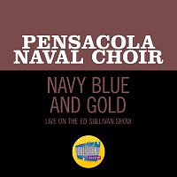 Pensacola Naval Choir – Navy Blue And Gold [Live On The Ed Sullivan Show, July 27, 1952]