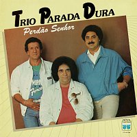 Trio Parada Dura – Perdao Senhor