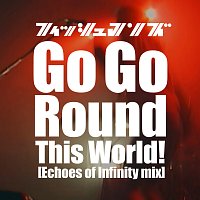 Fishmans – Go Go Round This World! [Echoes of Infinity mix / 2024 MIX / LIVE at KOBE CHICKEN GEORGE 1997]