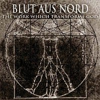 Blut Aus Nord – The Work Which Transforms God