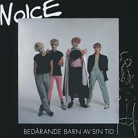 Noice – Bedarande barn av sin tid