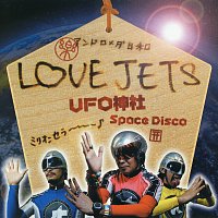 Love Jets – UFO Jinja