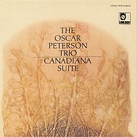 Oscar Peterson Trio – Canadiana Suite