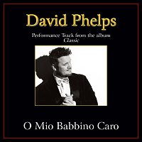 David Phelps – O Mio Babbino Caro [Performance Tracks]
