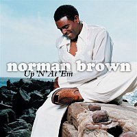 Norman Brown – Up 'N' At 'Em