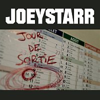 Joeystarr – Jour de sortie