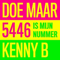 Doe Maar, Kenny B – 5446 Is Mijn Nummer