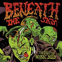 Beneath The Sky – The Day The Music Died