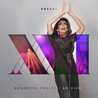 Renascer Praise – Hosana [Ao Vivo Em Sao Paulo / 2019]