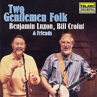 Benjamin Luxon, Bill Crofut – Two Gentlemen Folk