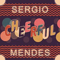 Sergio Mendes – Cheerful