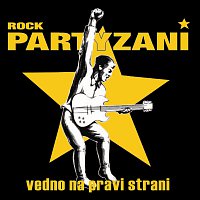 ROCK PARTYZANI – VEDNO NA PRAVI STRANI