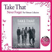 Take That – Never Forget - The Ultimate Collection