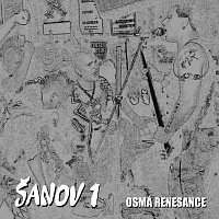 Šanov 1 – Osmá renesance